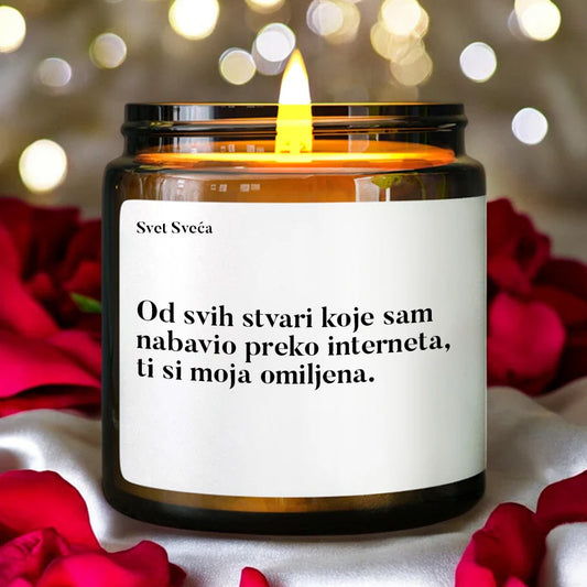 Od svih stvari koje sam nabavio preko interneta, ti si moja omiljena