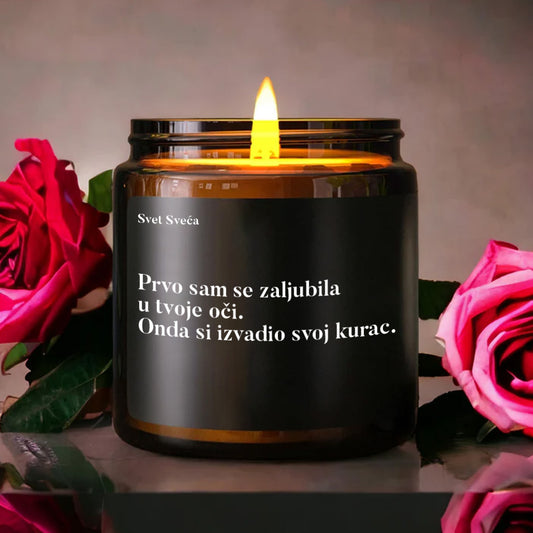 Prvo sam se zaljubila u tvoje oči. Onda si izvadio svoj kurac sveća