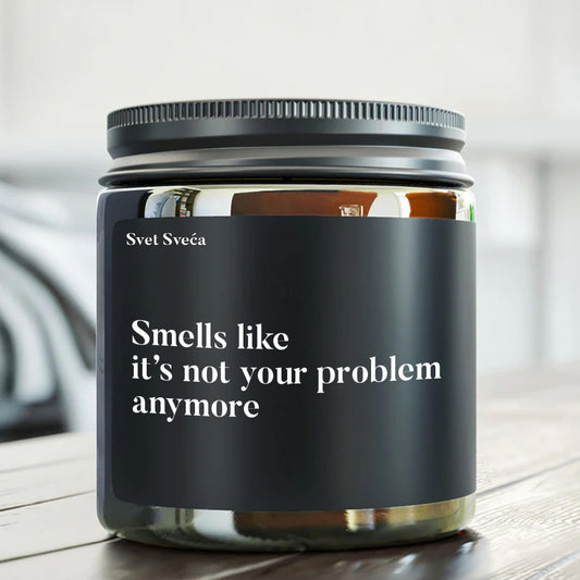 Smells like it's not your problem anymore